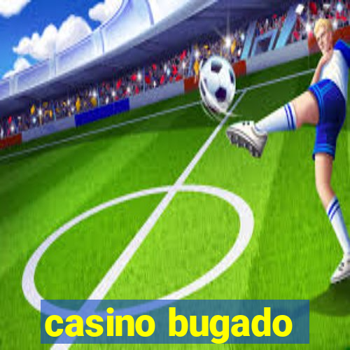 casino bugado